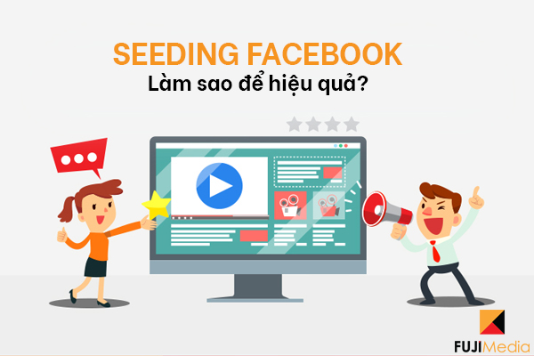 Top 5 Cách Seeding Trên Facebook Hiệu Quả Giúp Tăng Chuyển Đổi