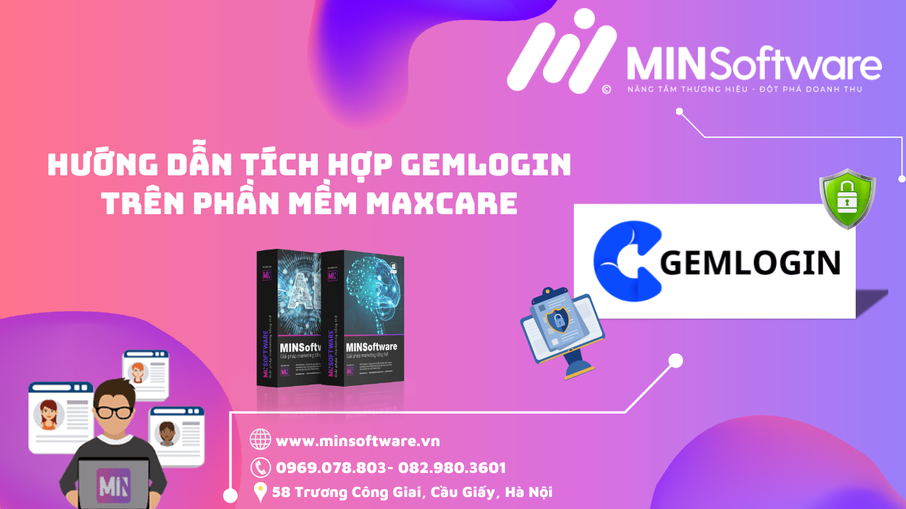 Hướng Dẫn Tích Hợp Gemlogin Trên Phần Mềm Maxcare