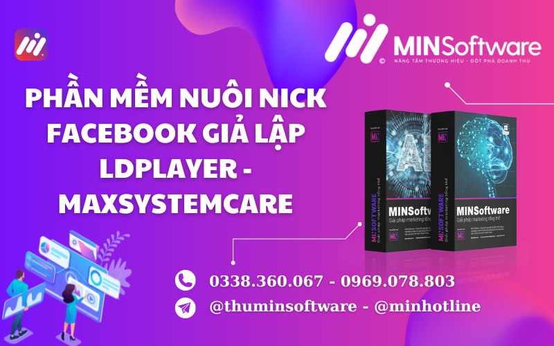 Phần Mềm Nuôi Nick Facebook Giả Lập Ldplayer Maxsystemcare