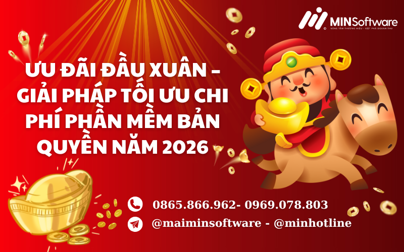 Ưu Đãi Đầu Xuân – Giải Pháp Tối Ưu Chi Phí Phần Mềm Bản Quyền Năm 2026 3 Ưu Đãi Đầu Xuân – Giải Pháp Tối Ưu Chi Phí Phần Mềm Bản Quyền Năm 2026